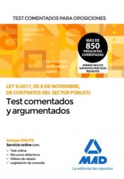 Test comentados para oposiciones de la Ley 9/2017, de 8 de noviembre, de Contratos del Sector Público de Ed. MAD