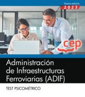 Test Psicométrico. Administración de Infraestructuras Ferroviarias (ADIF) de Editorial CEP