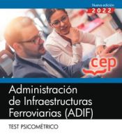 Test Psicométrico. Administración de Infraestructuras Ferroviarias (ADIF). Oposiciones de Editorial CEP