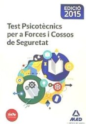 Test Psicotècnics per a Forces i Cossos de Seguretat de Ed. MAD