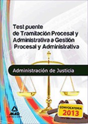 Test puente de Tramitación Procesal Administrativa a Gestión Procesal Administrativa (Ebook) de Editorial MAD