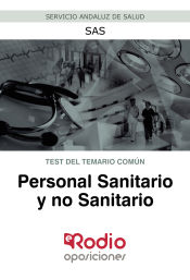 Test del Temario Común. Personal Sanitario y no Sanitario del SAS. de Ediciones Rodio