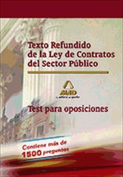 Texto Refundido de la Ley de Contratos del Sector Público. Test para Oposiciones de Editorial MAD
