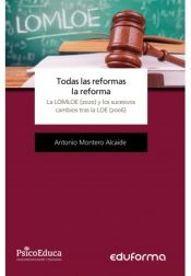 Todas las reformas la reforma. La LOMLOE (2020) y los sucesivos cambios tras la LOE (2006) de Ed. MAD