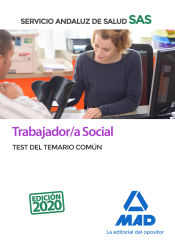 Trabajador/a Social del Servicio Andaluz de Salud. Test del Temario Común de Ed. MAD
