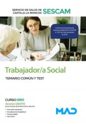 Trabajador/a Social del Servicio de Salud de Castilla-La Mancha (SESCAM). Temario común y Test de Ed. MAD