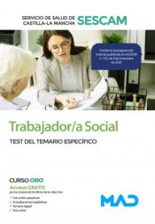 Trabajador/a Social del Servicio de Salud de Castilla-La Mancha (SESCAM). Test del Temario específico de Ed. MAD
