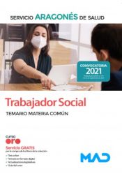 Trabajador Social. Temario parte común. Servicio Aragonés de Salud (SALUD) de Ed. MAD