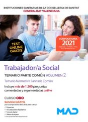 Trabajador/a Social. Temario parte común volumen 2 Temario Normativa Sanitaria Común. Conselleria de Sanitat Generalitat Valenciana de Ed. MAD