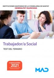 Trabajador/a Social. Test del temario. Instituciones Sanitarias de la Consellería de Sanidad de la Comunidad Valenciana de Ed. MAD