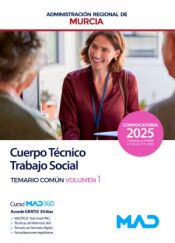 Trabajo Social (Cuerpo Técnico). Temario común volumen 1. Comunidad Autónoma Región de Murcia de Ed. MAD