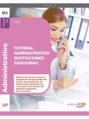 Tutorial Administrativo Instituciones Sanitarias. Test de Ed. CEP
