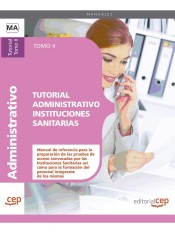 Tutorial Administrativo Instituciones Sanitarias. Tomo II de Ed. CEP