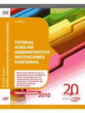 Tutorial Auxiliar Administrativo Instituciones Sanitarias. Tomo I de Ed. CEP
