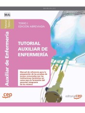 Tutorial Auxiliar de Enfermería. Tomo I Edición Abreviada en Blanco y Negro de EDITORIAL CEP