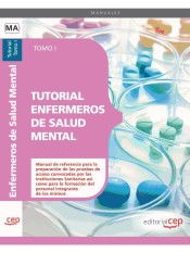 Tutorial Enfermeros de Salud Mental. Tomo I de EDITORIAL CEP