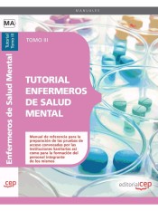 Tutorial Enfermeros de Salud Mental. Tomo III de EDITORIAL CEP