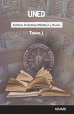 UNED: Auxiliares de Archivos, Bibliotecas y Museos: Temario 1 de Ed. Adams
