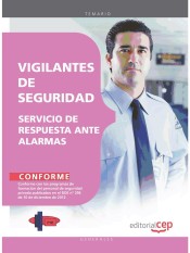 Vigilantes de Seguridad. Servicio de Respuesta ante alarmas de EDITORIAL CEP, S.L.